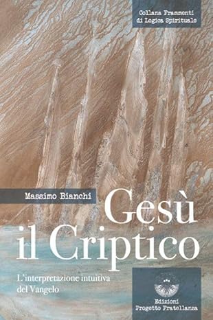 Gesù il criptico. L’interpretazione intuitiva del Vangelo