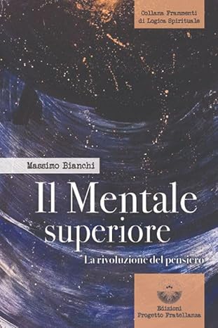 Il Mentale Superiore. La rivoluzione del pensiero